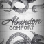 Abandon Comfort