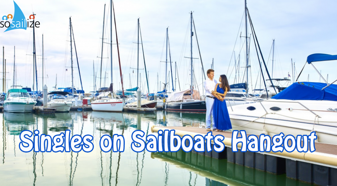 SINGLES ON SAILBOATS HANGOUT GROUP