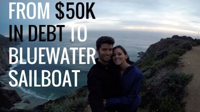 Goodbye Debt, Hello Bluewater Sailboat | EP:1 Abandon Comfort - Sailing |