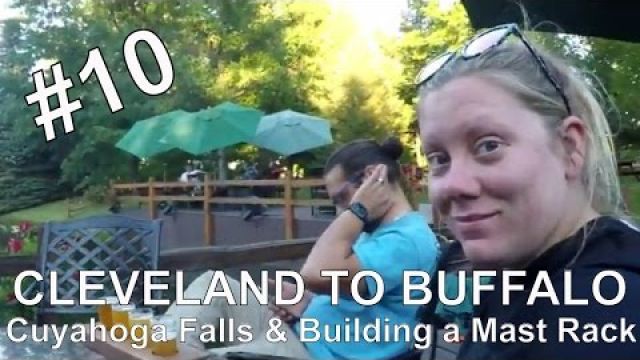 Sailing Tipsy Gypsy #10 - Cuyahoga Valley & Building A Mast Rack