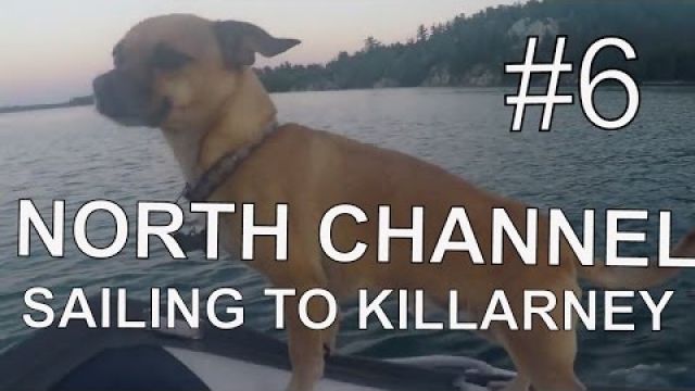 Sailing Tipsy Gypsy - #6 - North Channel - Swinging from Little Current to Killarney