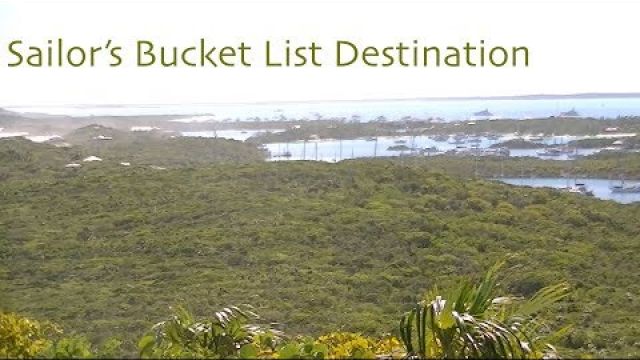 Cruising Mecca of the Bahamas (Ep. 38 ~ Bums on a Boat)