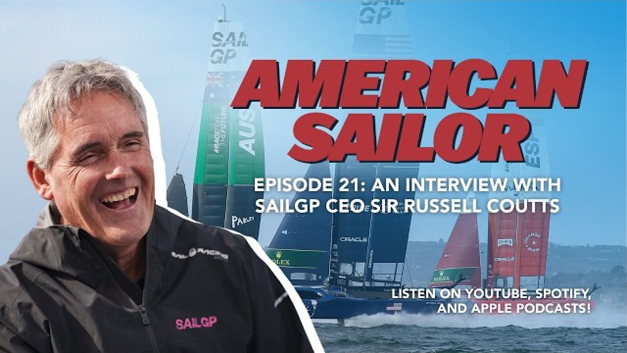 Ep. 21 Interview: SailGP CEO Sir Russell Coutts