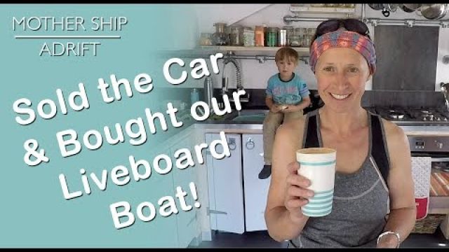 Sail Video Blog 07: Sold the Car and Bought our Perfect Live Aboard Boat