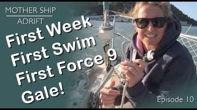 Sail Video Blog 10: First Sail, First Swim, First Force 9 Gale.. and other unpleasant business