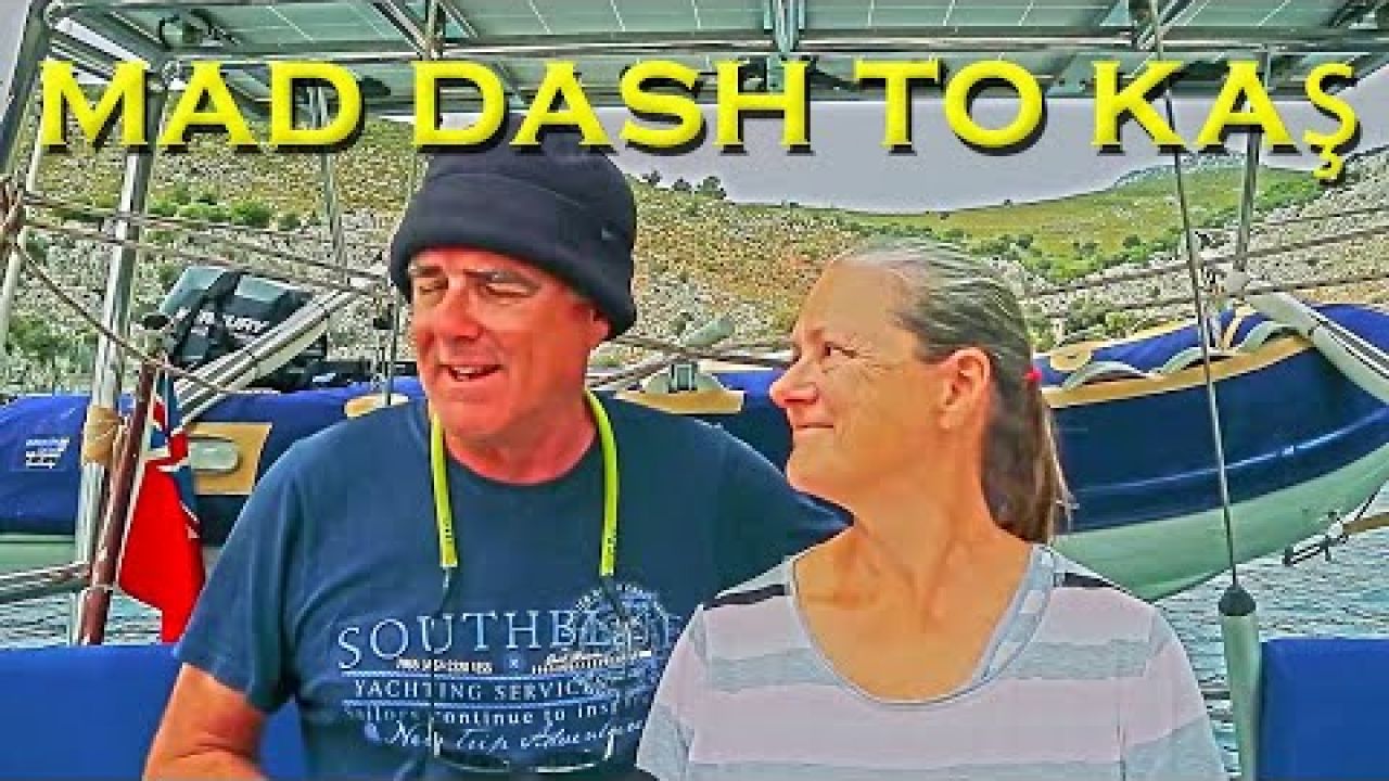 Mad dash to Kas - Sailing A B Sea (Ep.175)