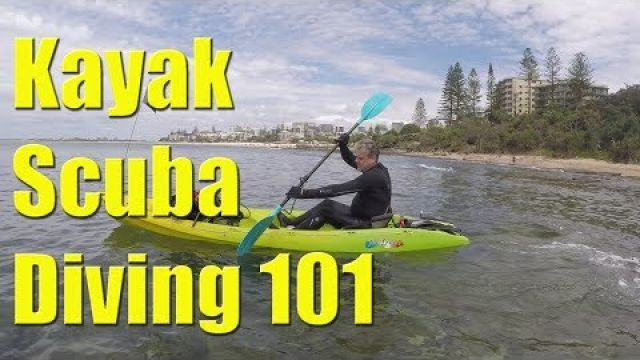 Scuba Diving - How To Kayak Dive 101 - Tips Tricks and Suggestions #ScubaDive #ScubaDiving