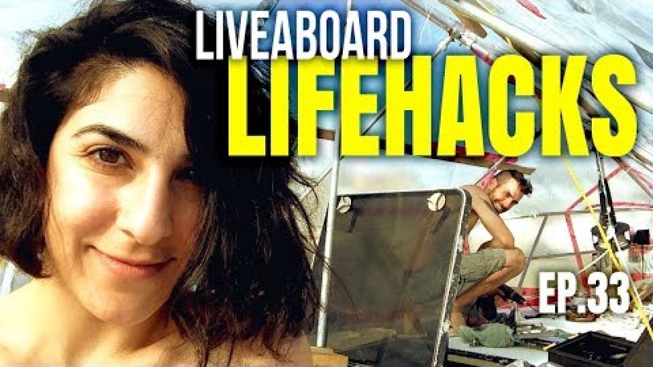 Liveaboard Lifehacks | Sailing Balachandra S02E33