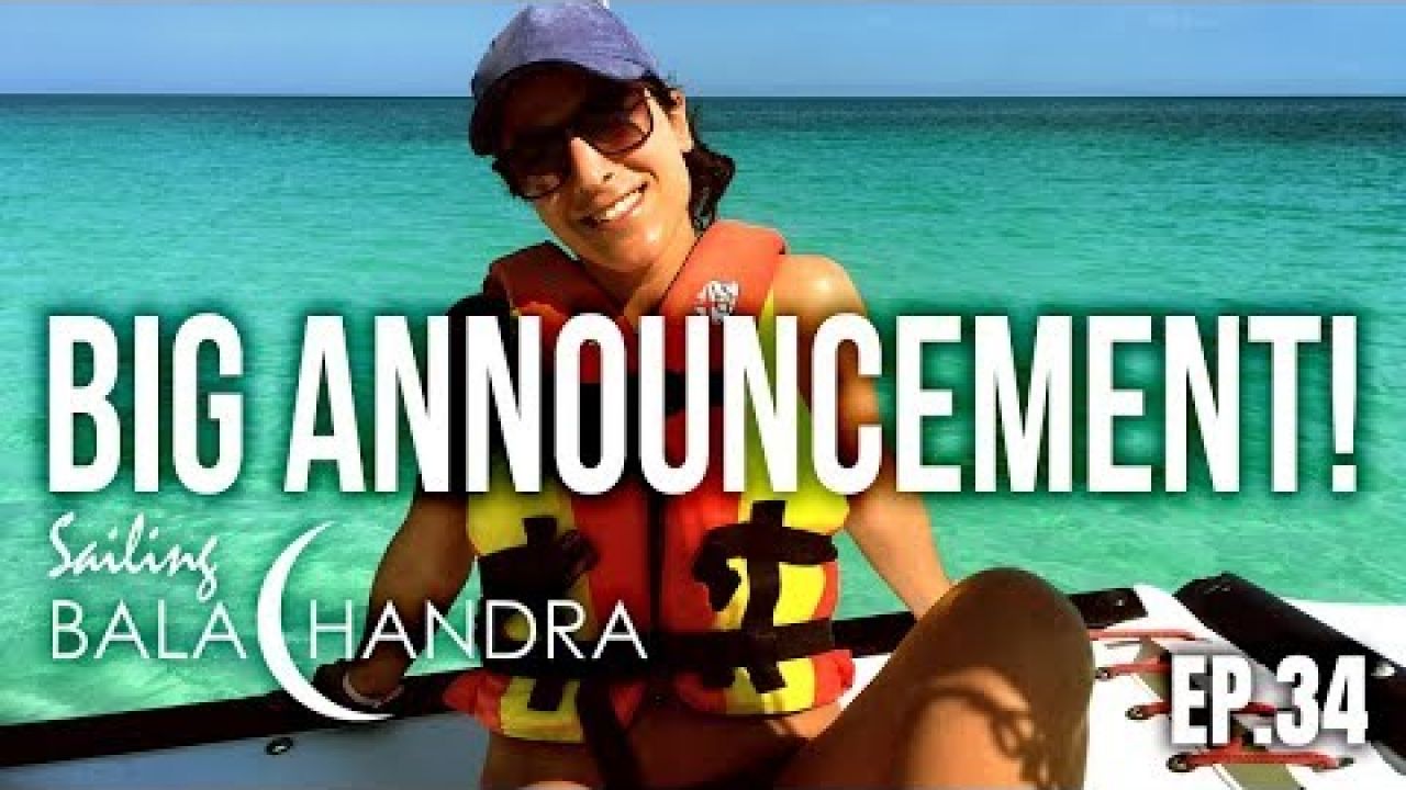 BIG ANNOUNCEMENT | Sailing Balachandra S02E34