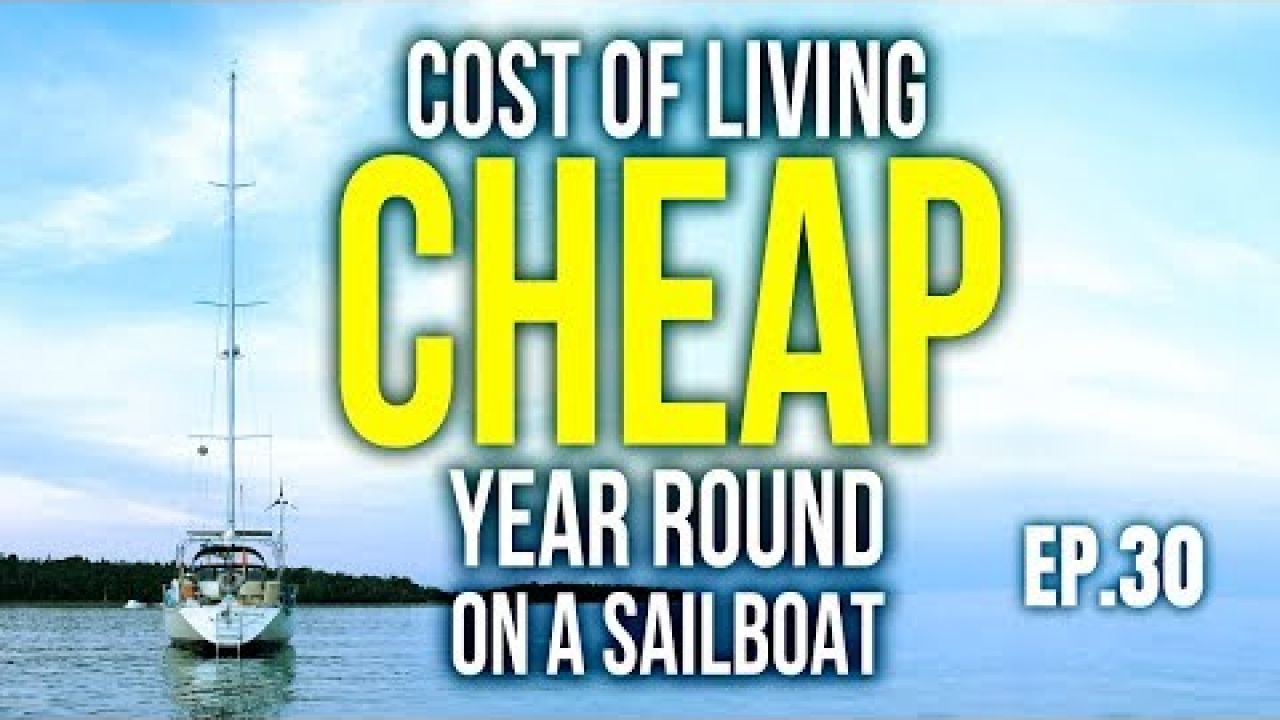COST of living aboard CHEAP year round on a Sailboat | Sailing Balachandra S02E30