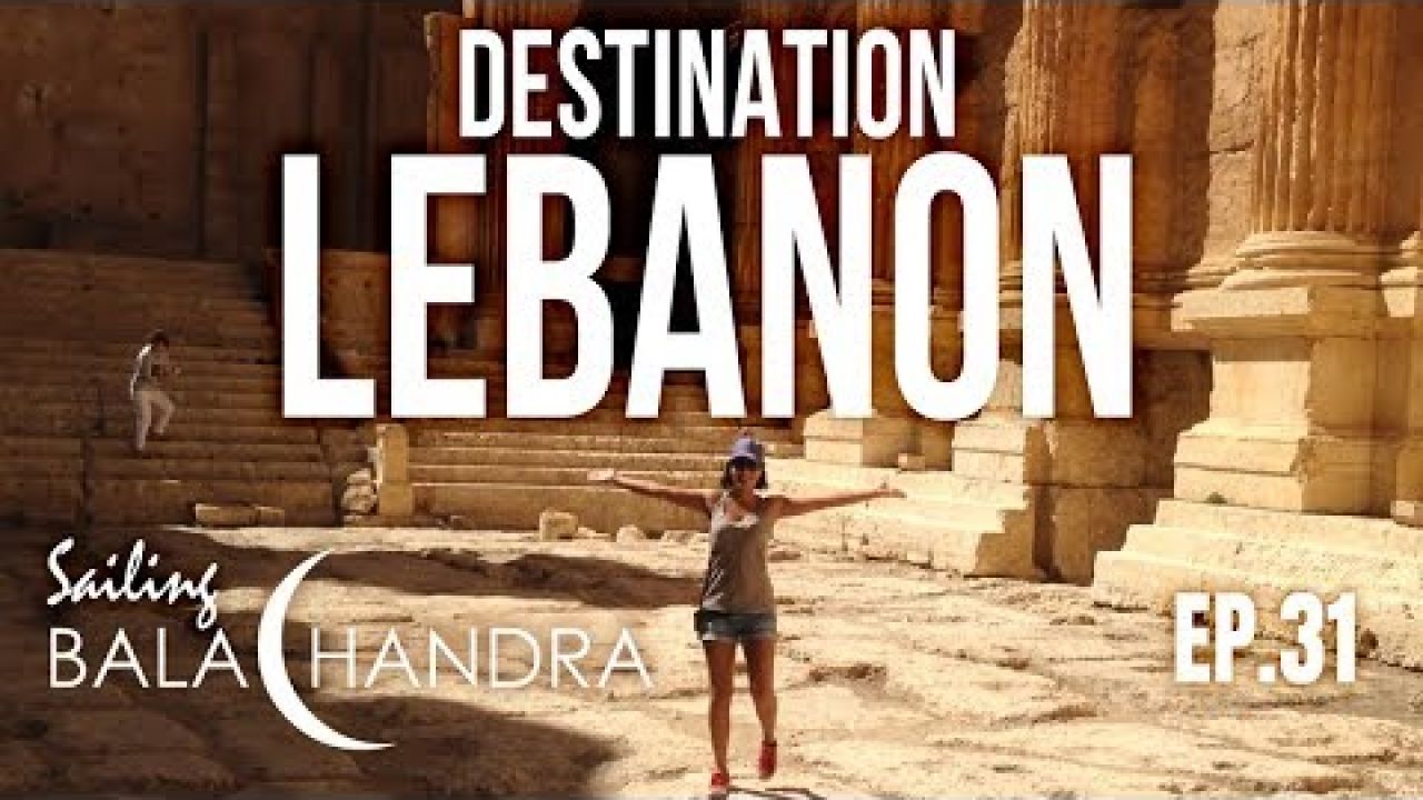 Destination Lebanon! | Sailing Balachandra S02E31