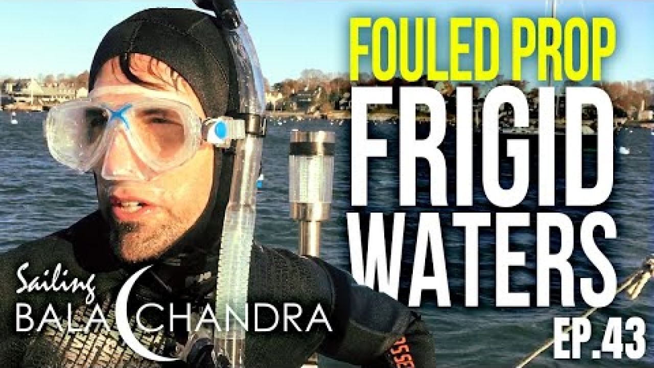 Fouled Prop in Frigid Waters | Sailing Balachandra E43