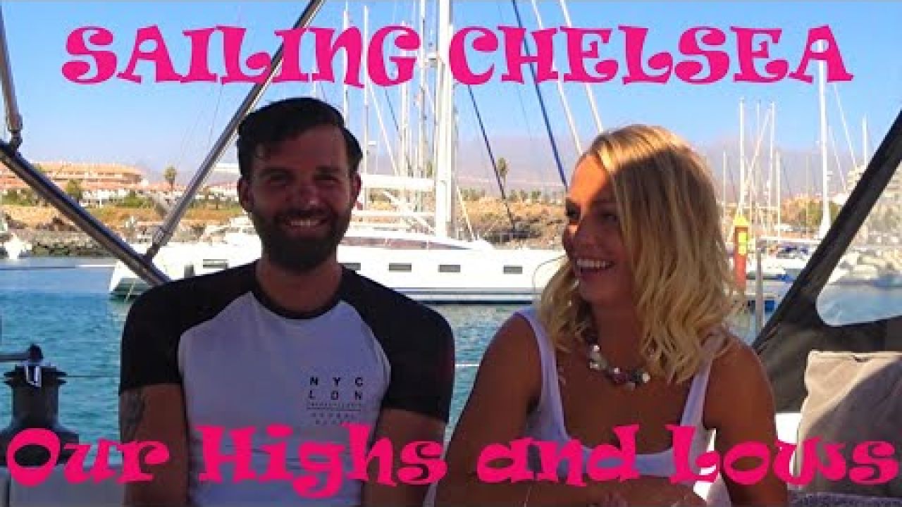 Sailing Chelsea - Ours Highs and Lows of Boat Life!