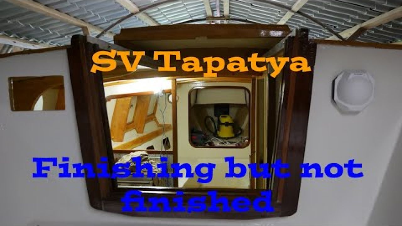 Finishing but not finished; Building a cruising sailboat - SV Tapatya EP145