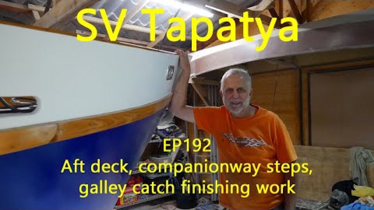 Aft deck, companionway steps, galley catch finishing work - SV Tapatya EP192