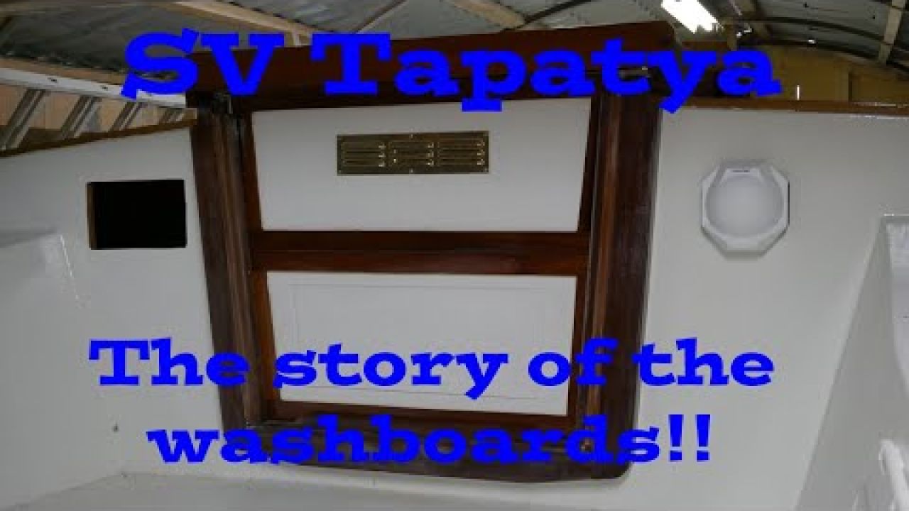 The Story Of The Washboards; Building a cruising sailboat - SV Tapatya EP148