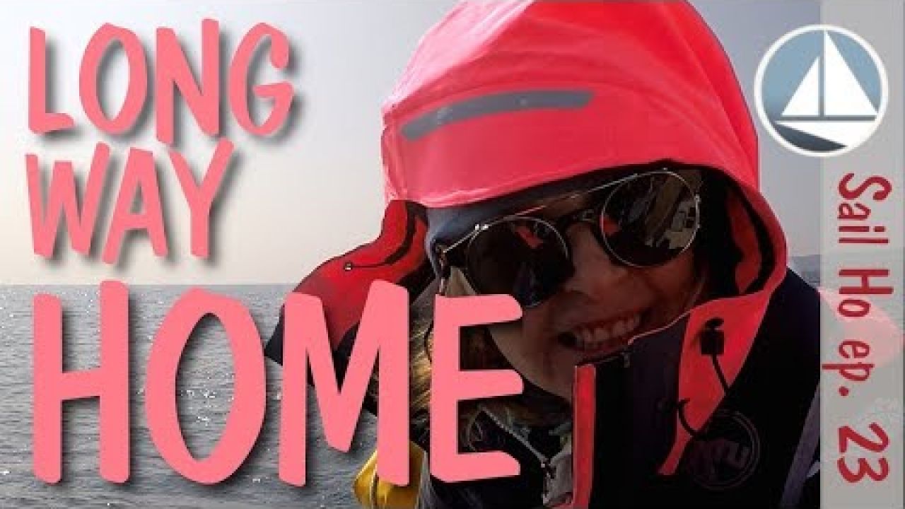 Ep. 23 Long Way Home - sailing in Cornwall