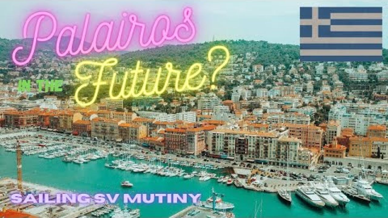Sailing SV Mutiny 51, is Palairos getting ready for summer?