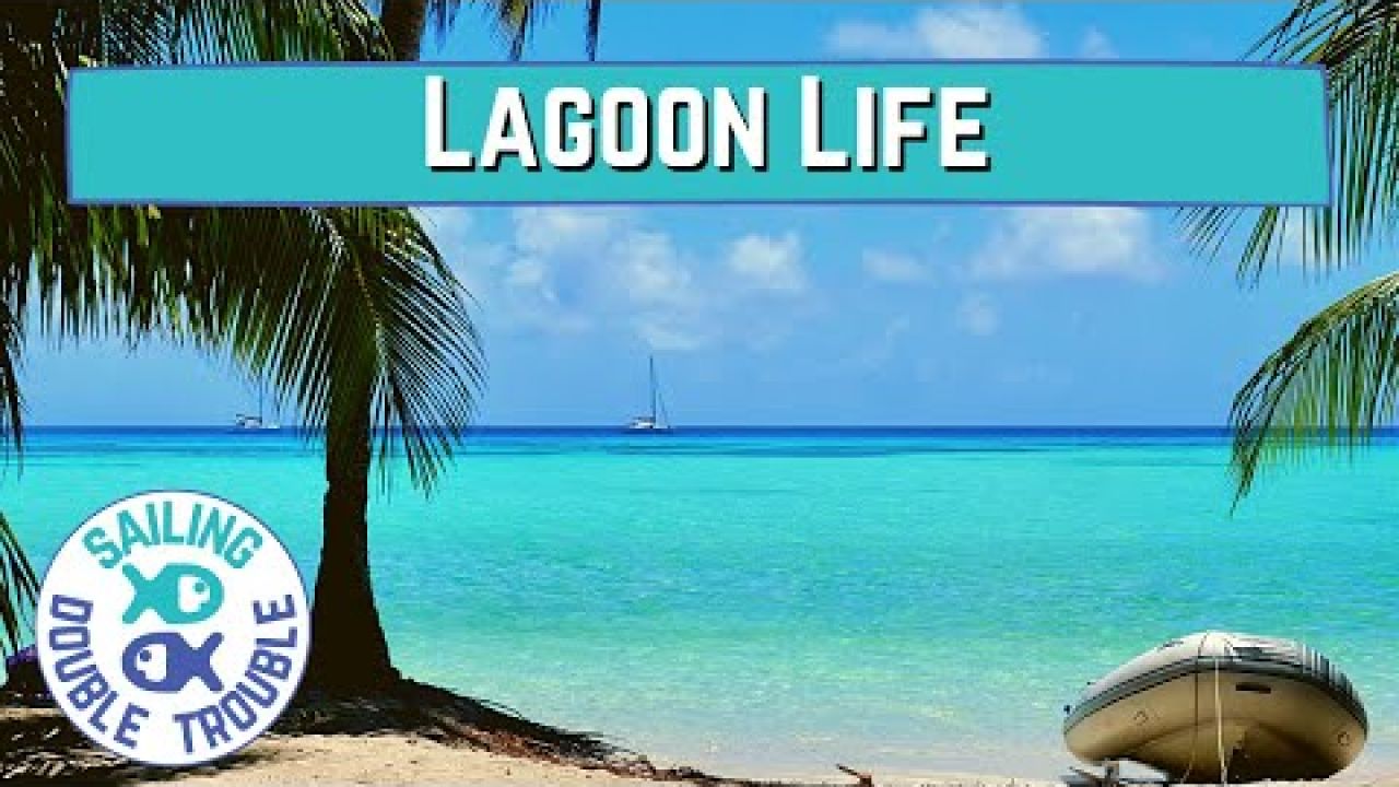Sailing Lagoon LIFE EP78